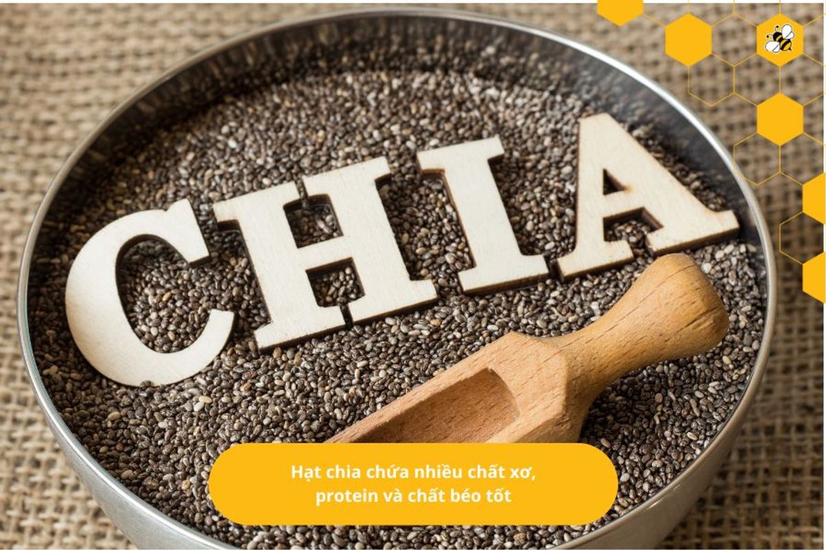 Hạt chia chứa nhiều chất xơ, protein và chất béo tốt