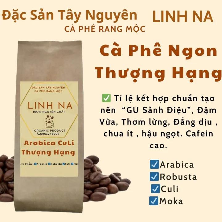 Cà Phê Rang Mộc Gia Lai Loại 1 Ngon Thượng Hạng , Robusta Arabica Moka