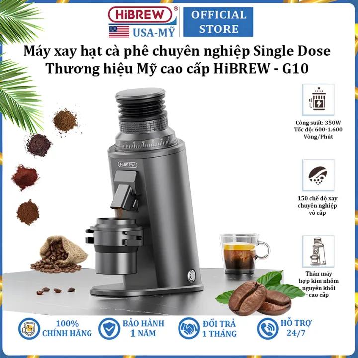Máy xay hạt cà phê chuyên nghiệp Single Dose 150 cấp độ xay vô cấp thương hiệu Mỹ HiBREW G10 350W
