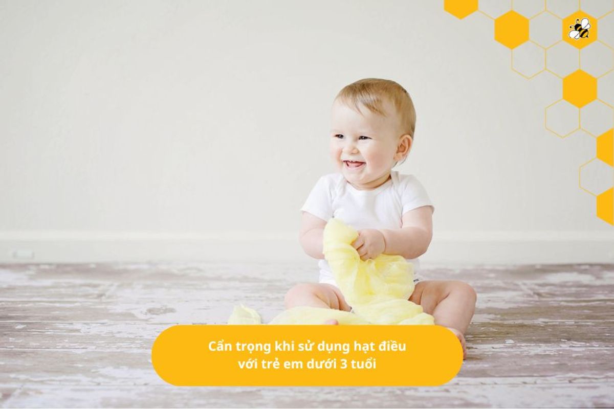 Cẩn trọng khi sử dụng hạt điều với trẻ em dưới 3 tuổi