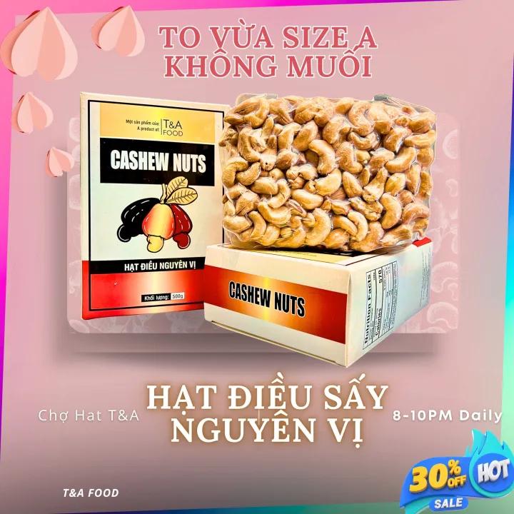 Hạt Điều Sấy Nguyên Vị 500Gr túi chân không ( không muối - không vỏ )