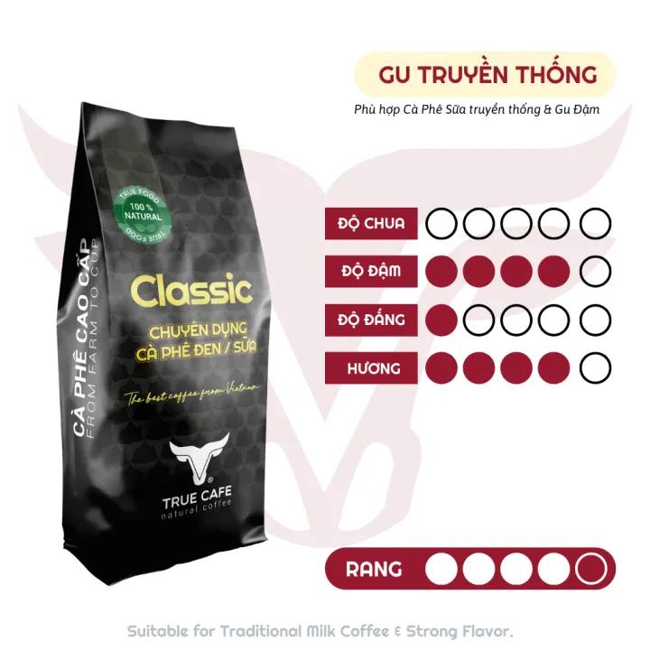 True Cafe Classic Cà phê Rang Mộc, Nguyên Chất Phù Hợp Cà Phê Sữa