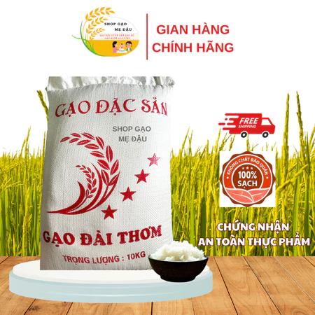 Gạo Đài Thơm Tám xát mộc túi 10KG đậm vị cơm dẻo vừa túi 10kg hàng mới