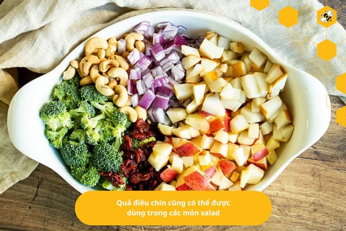 Quả điều chín cũng có thể được dùng trong các món salad