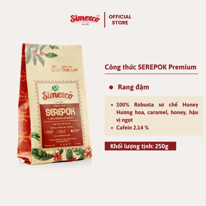 Cà phê rang mộc pha phin, pha máy 100% Robusta honey nguyên chất, công thức Serepok premium, Simexco