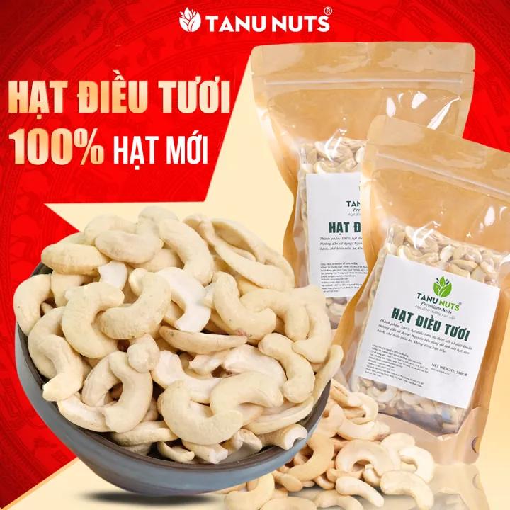 Hạt điều tươi TANU NUTS túi 500g, điều hạt bể đôi Bình Phước, làm sữa, nấu ăn tốt cho bà bầu, bé