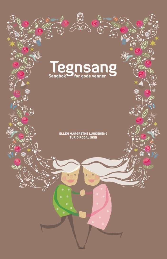 Forside av sangboken Tegnsang. Illustrasjon av en gutt og en jente som holder hender og danser omringet av blomster. 