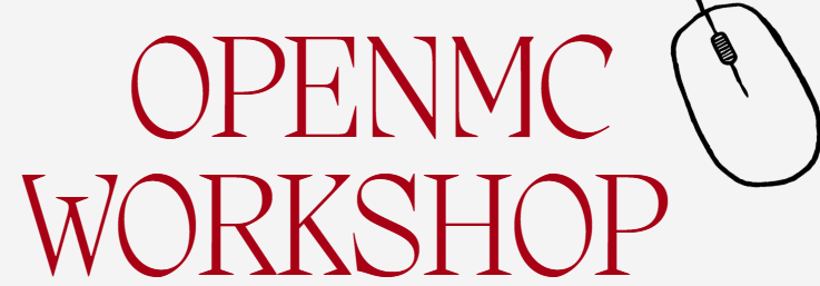 ANS OpenMC Workshop with Jacob Stonehill