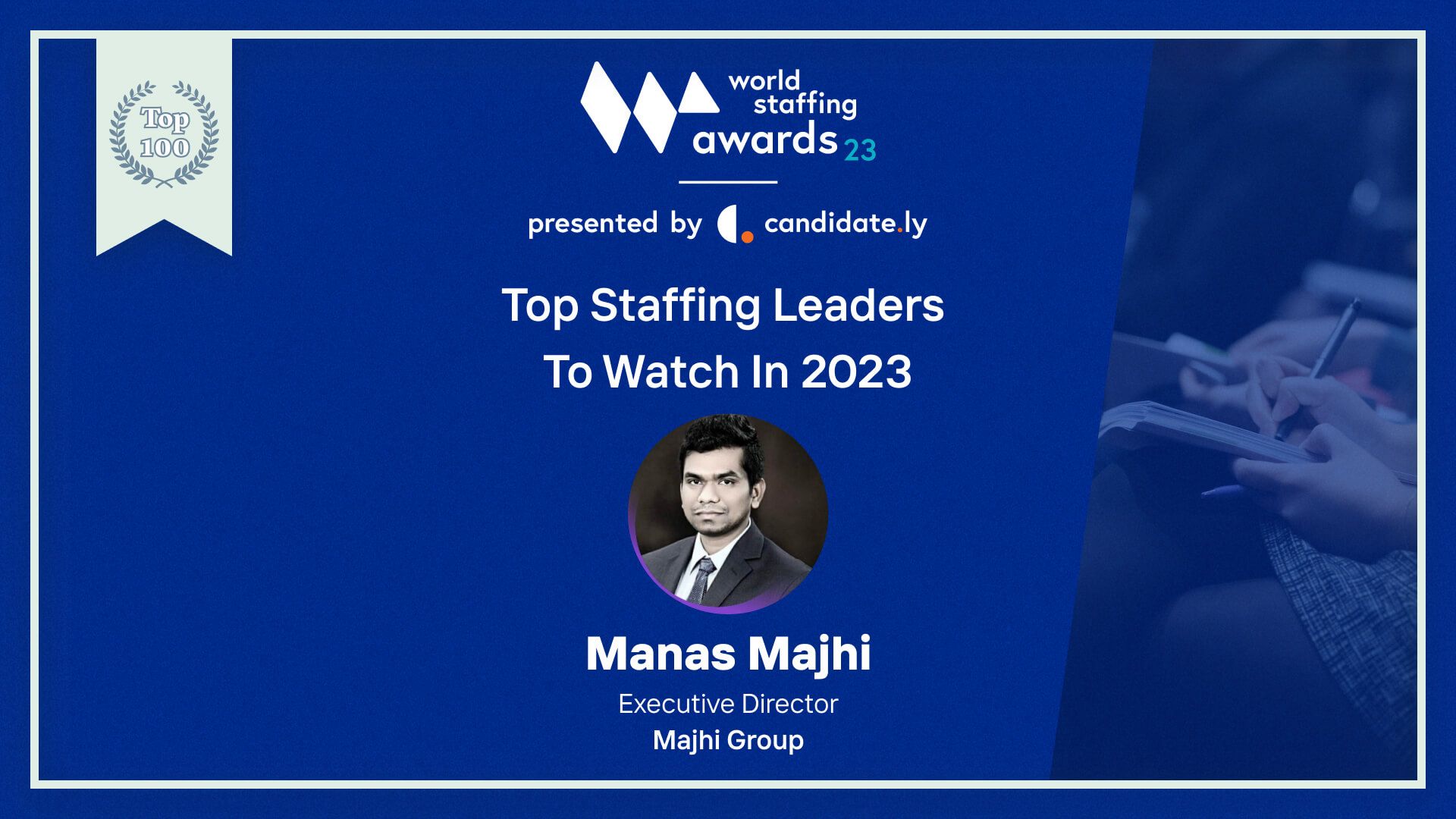 Manas Majhi — World Staffing Leader 2023, Top 100 Staffing Leaders to Watch, Rank #87, World Staffing Summit presented by Candidately