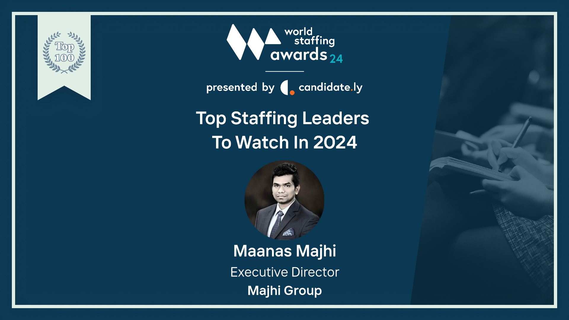 Manas Majhi — World Staffing Leader 2024, Top 100 Staffing Leaders to Watch, Rank #18, World Staffing Summit presented by Candidately