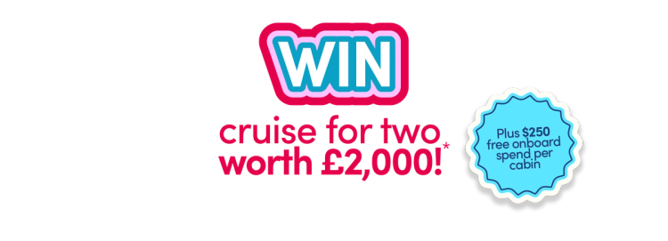 Win a cruise for two worth £2000!