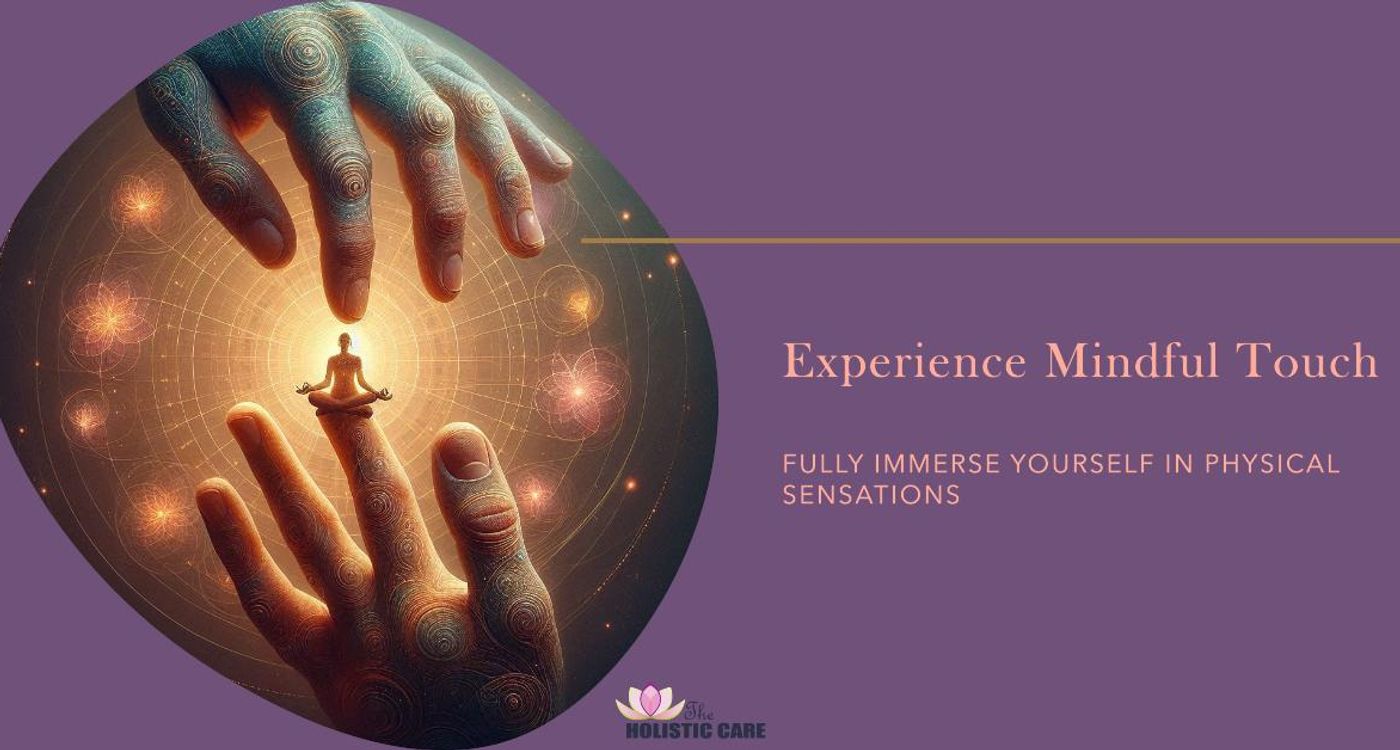 Mindful Touch - The Power of Presence
