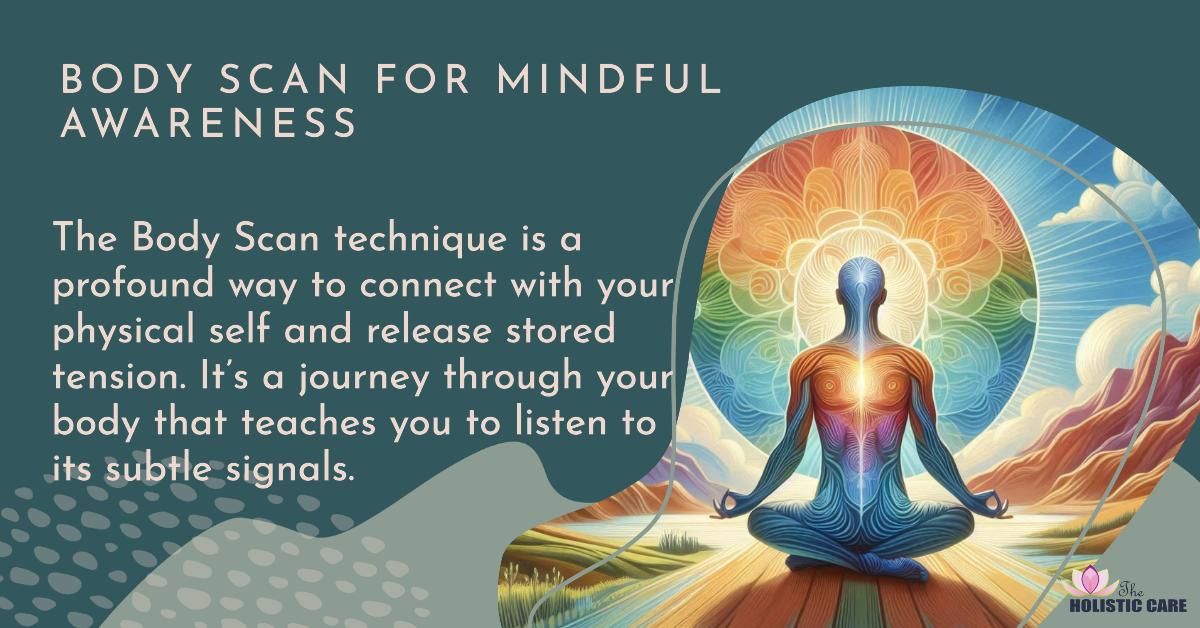 Body Scan for Mindful Awareness - Tuning Into Your Body