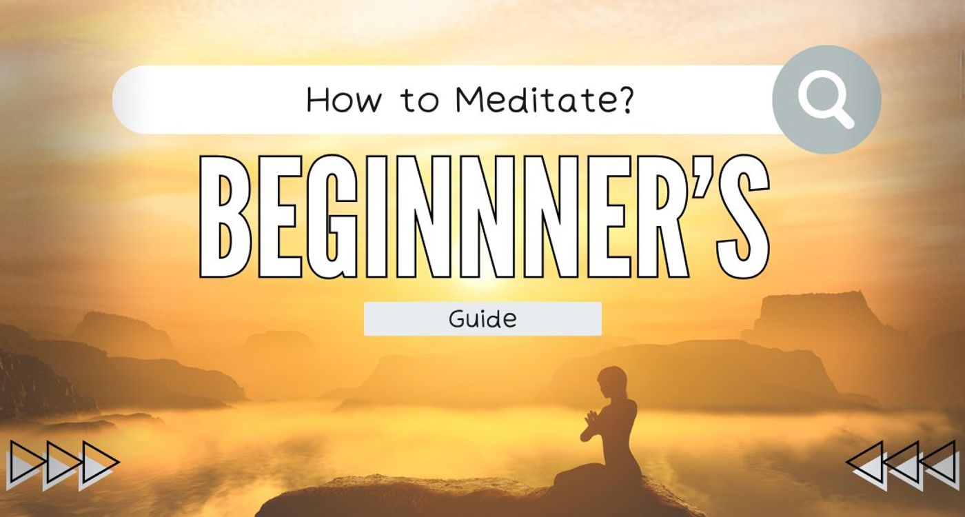 How to Meditate: A Complete Beginner's Guide to Starting a Practice