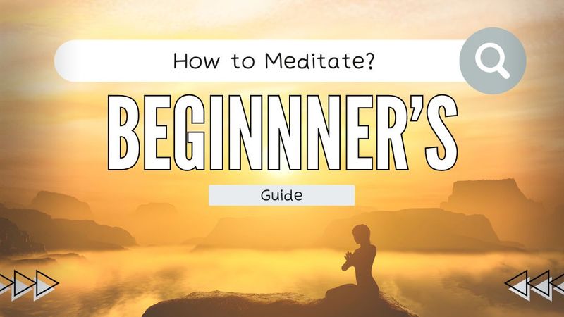 How to Meditate: A Complete Beginner's Guide to Starting a Practice