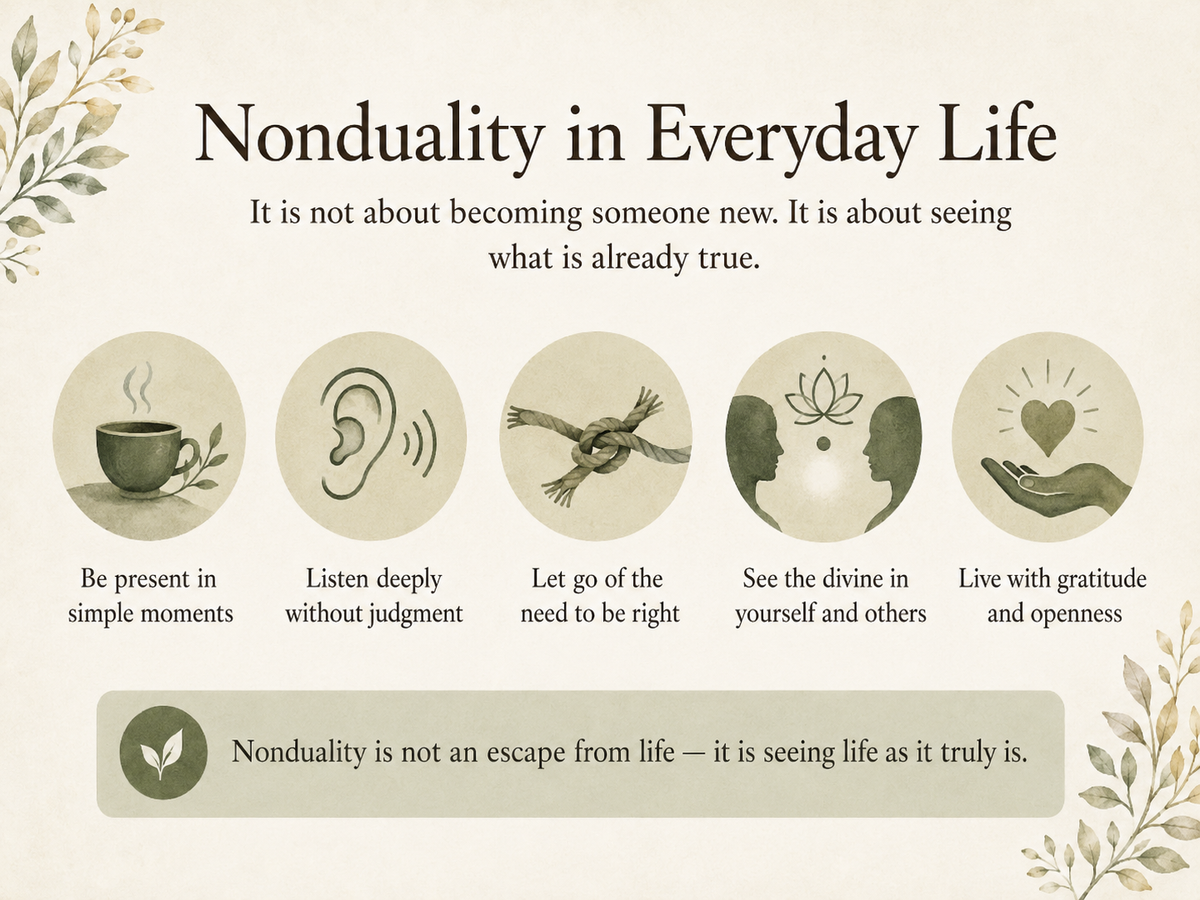 Nonduality in everyday life: presence, listening, letting go, seeing the divine and gratitude