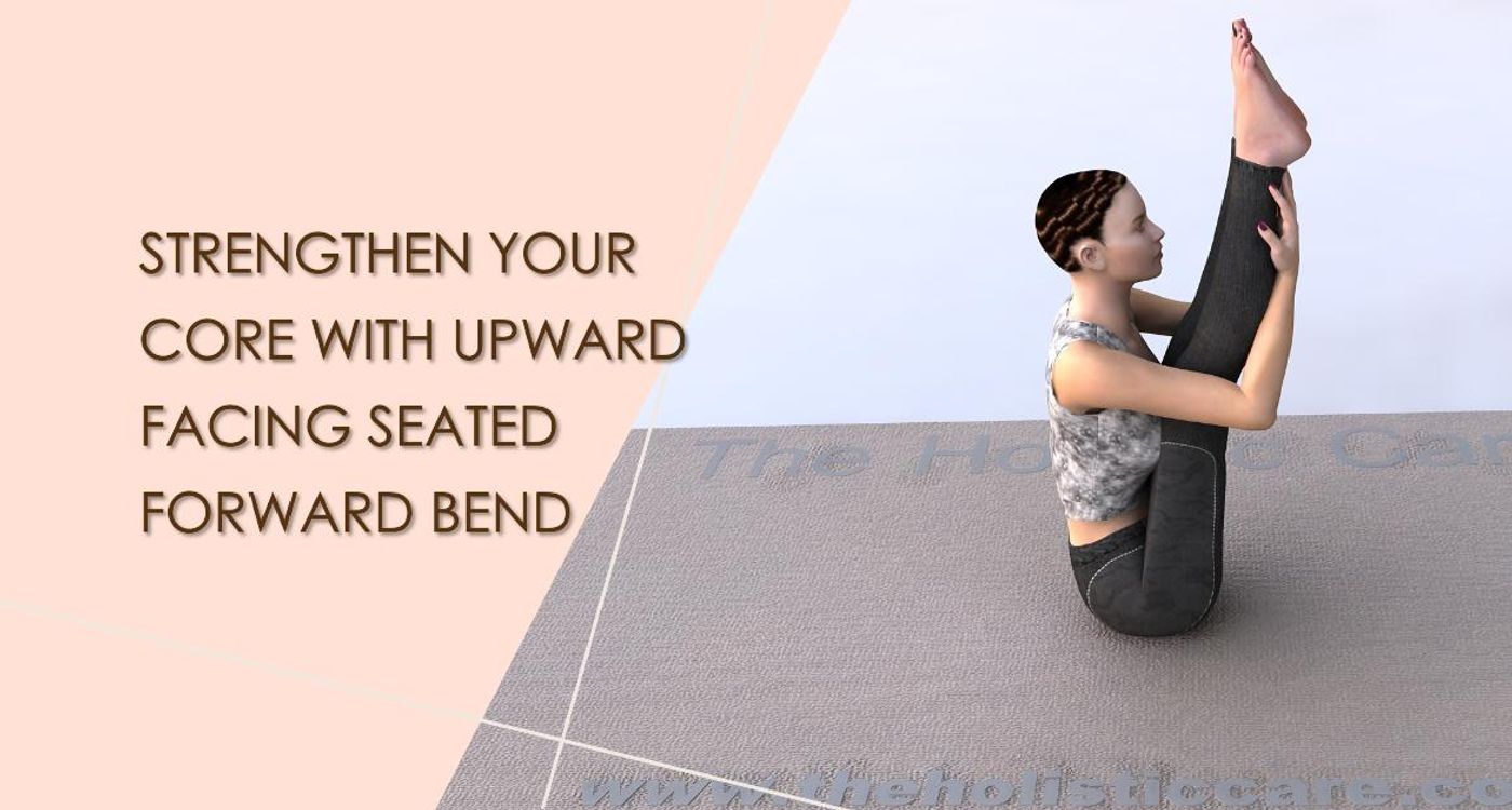 Urdhva Mukha Paschimottanasana: Upward Facing Seated Forward Bend