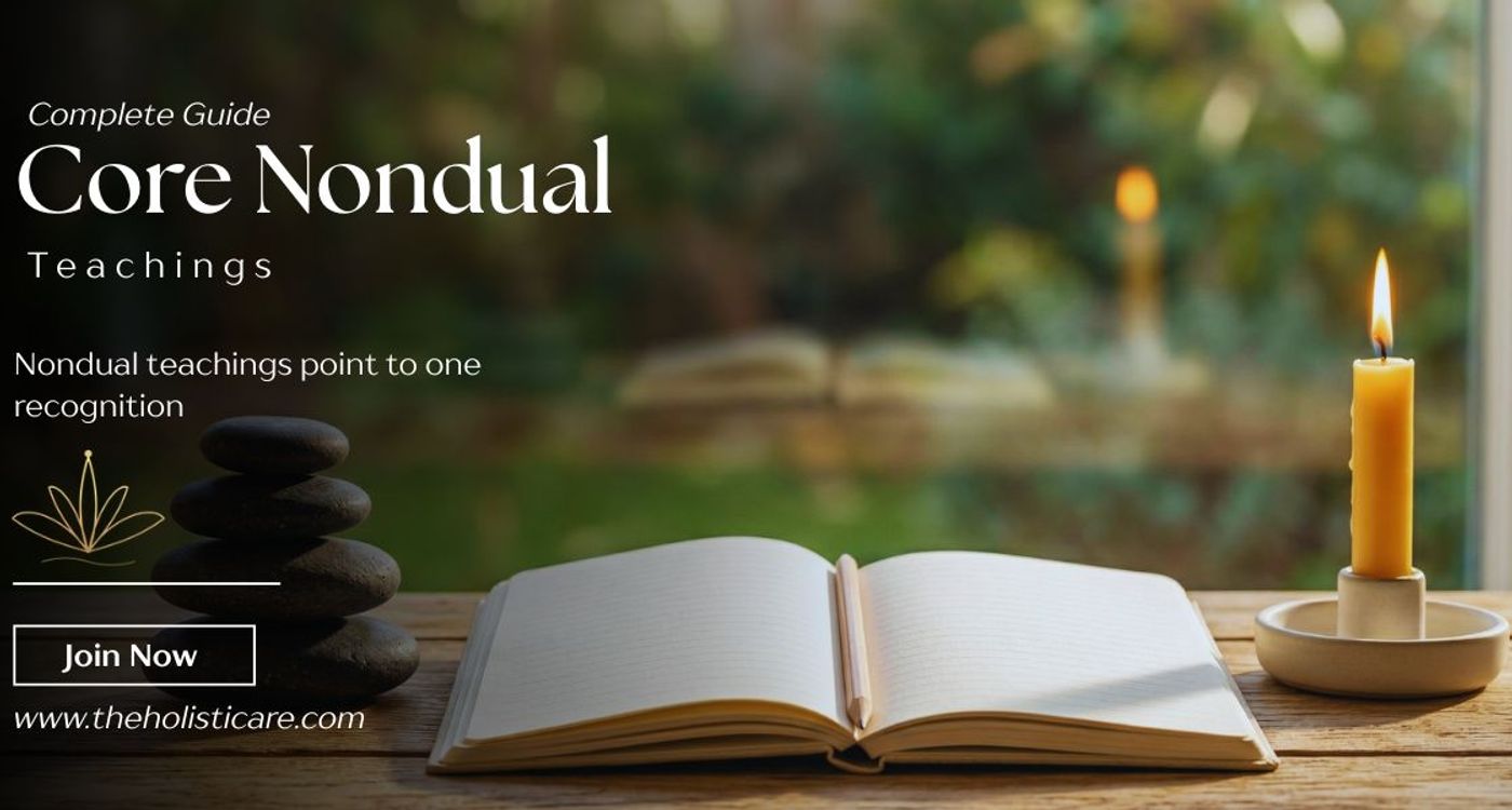 Core Nondual Teachings: Principles, Practices, and Common Misunderstandings