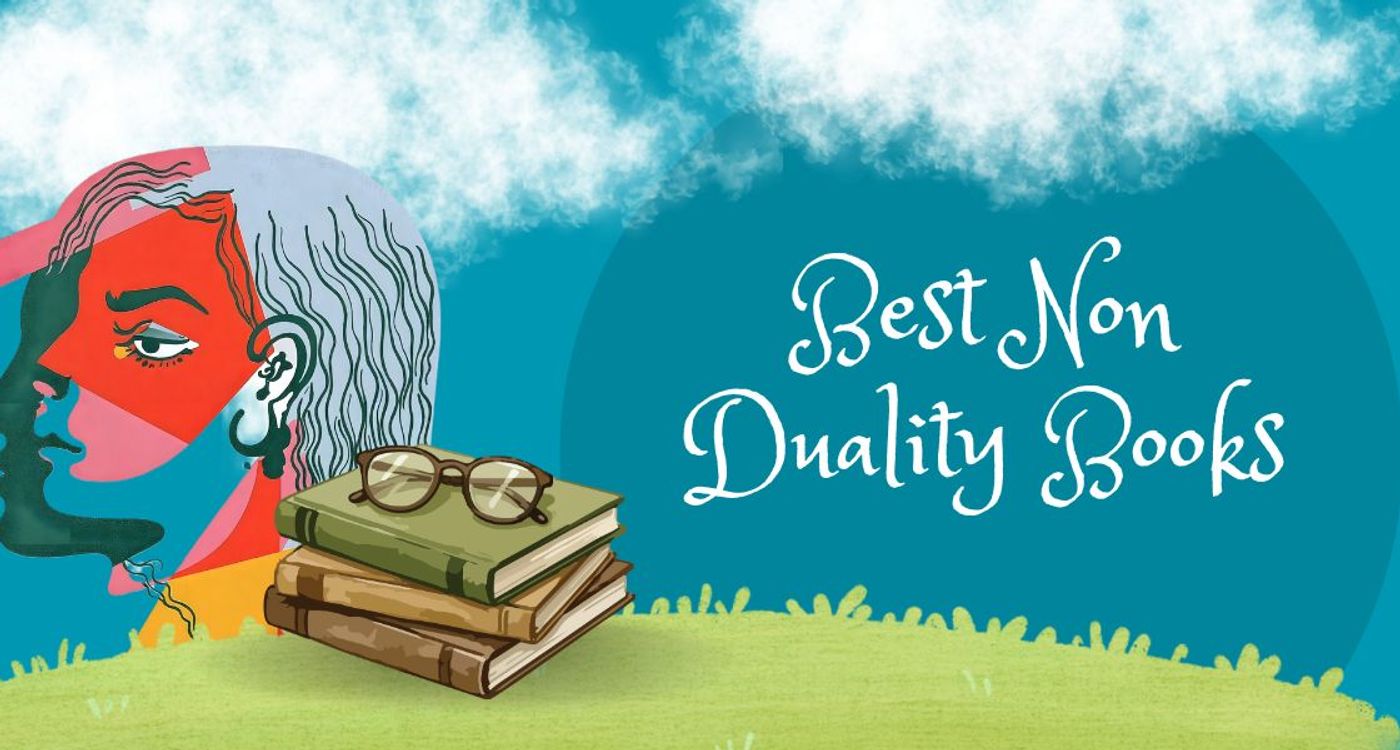 25 Best Nonduality Books: Ramana, Nisargadatta, Spira & More