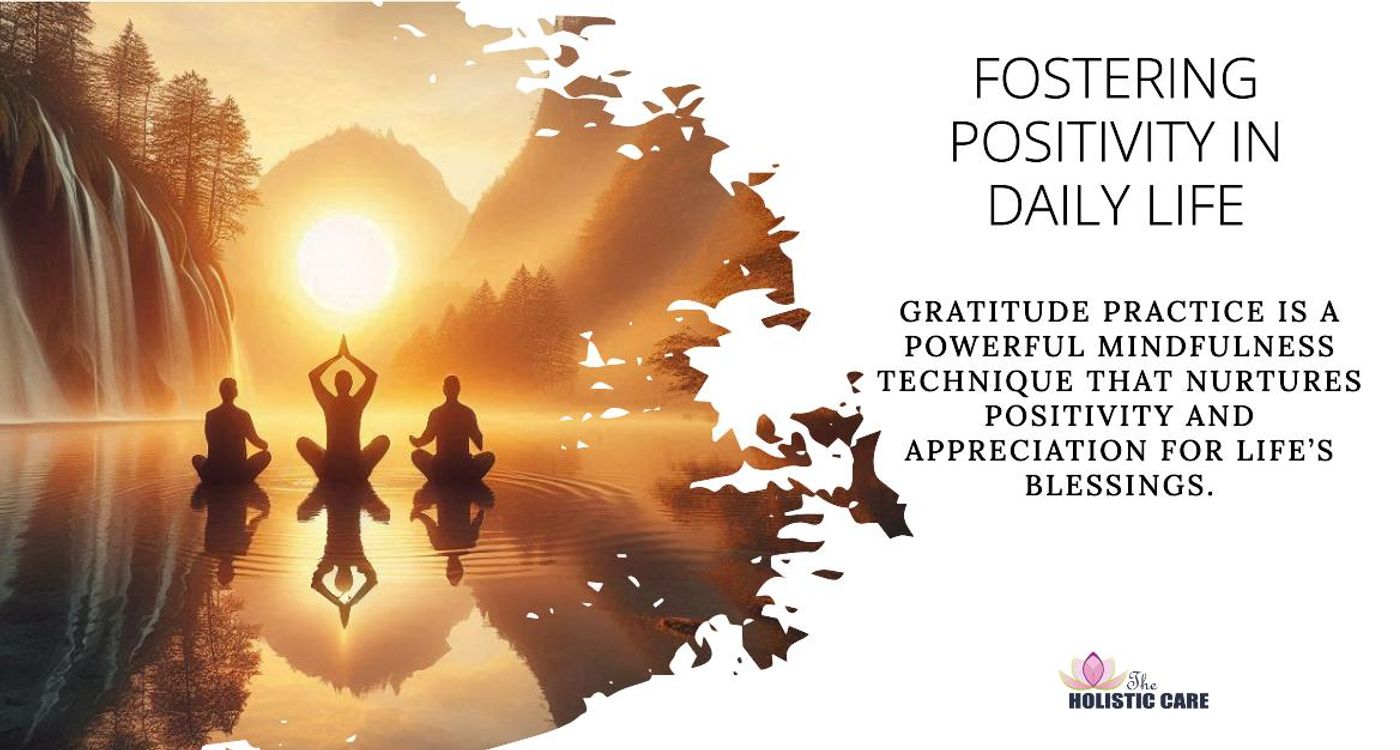 Gratitude Practice - Fostering Positivity in Daily Life
