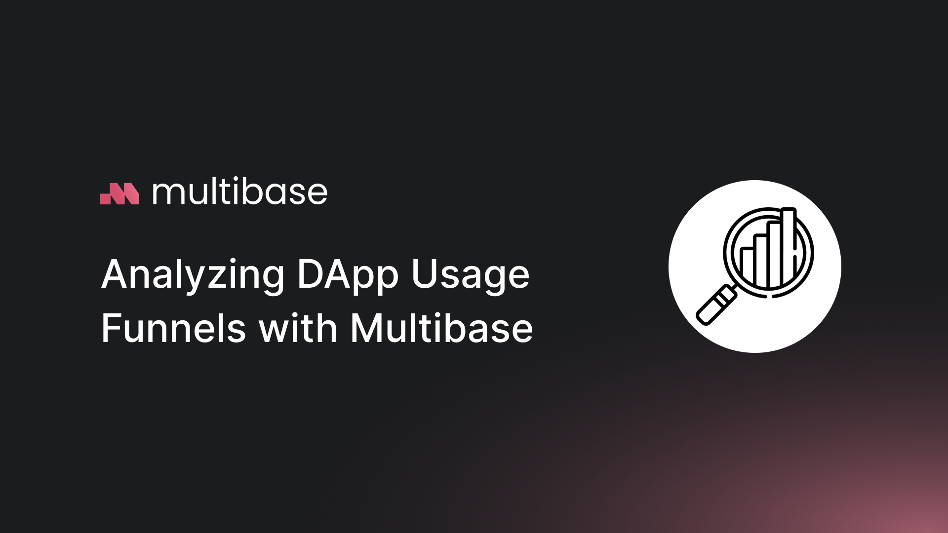 Analyzing DApp Usage Funnels with Multibase