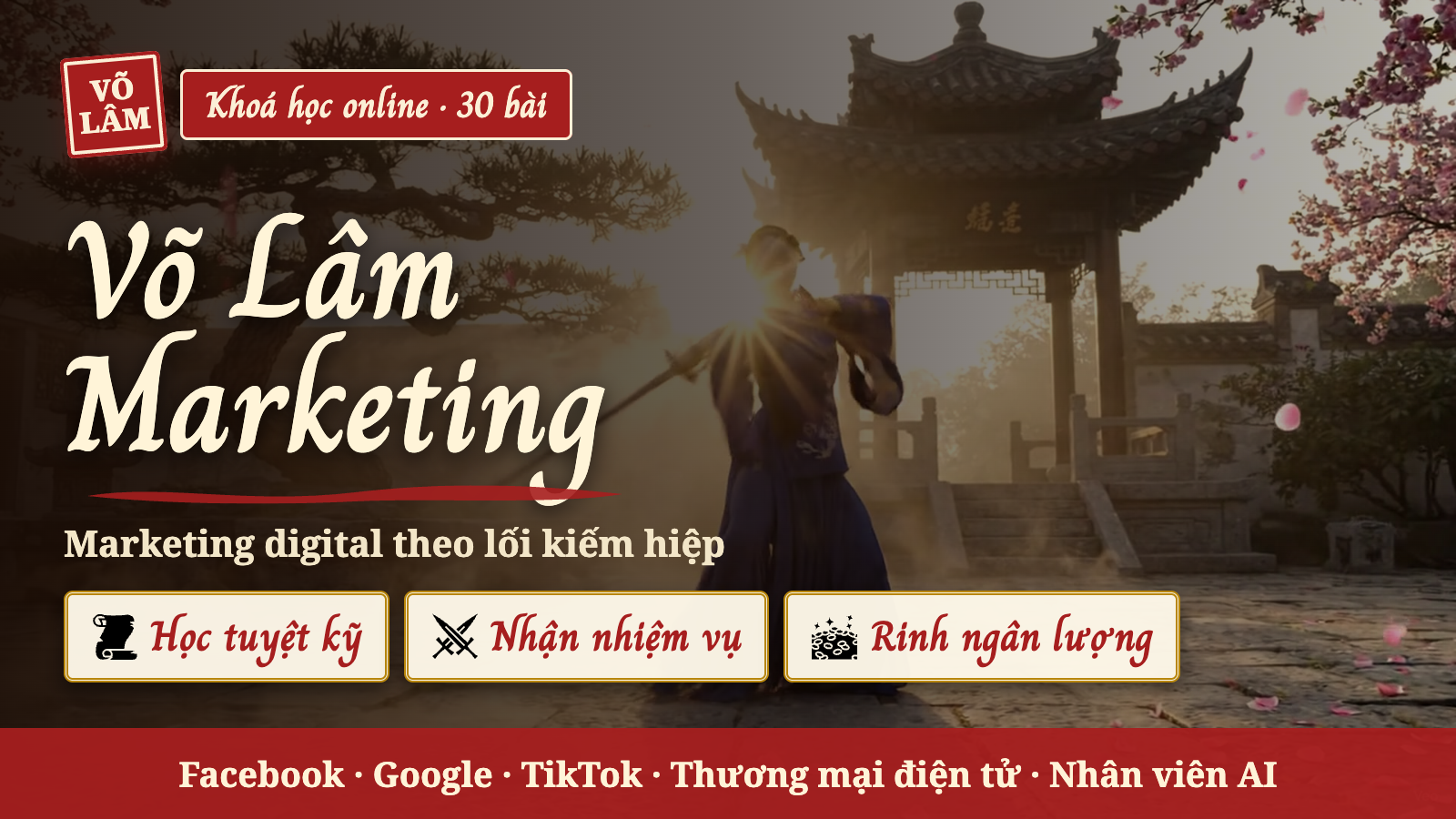 Võ Lâm Marketing — khoá học marketing digital theo lối kiếm hiệp