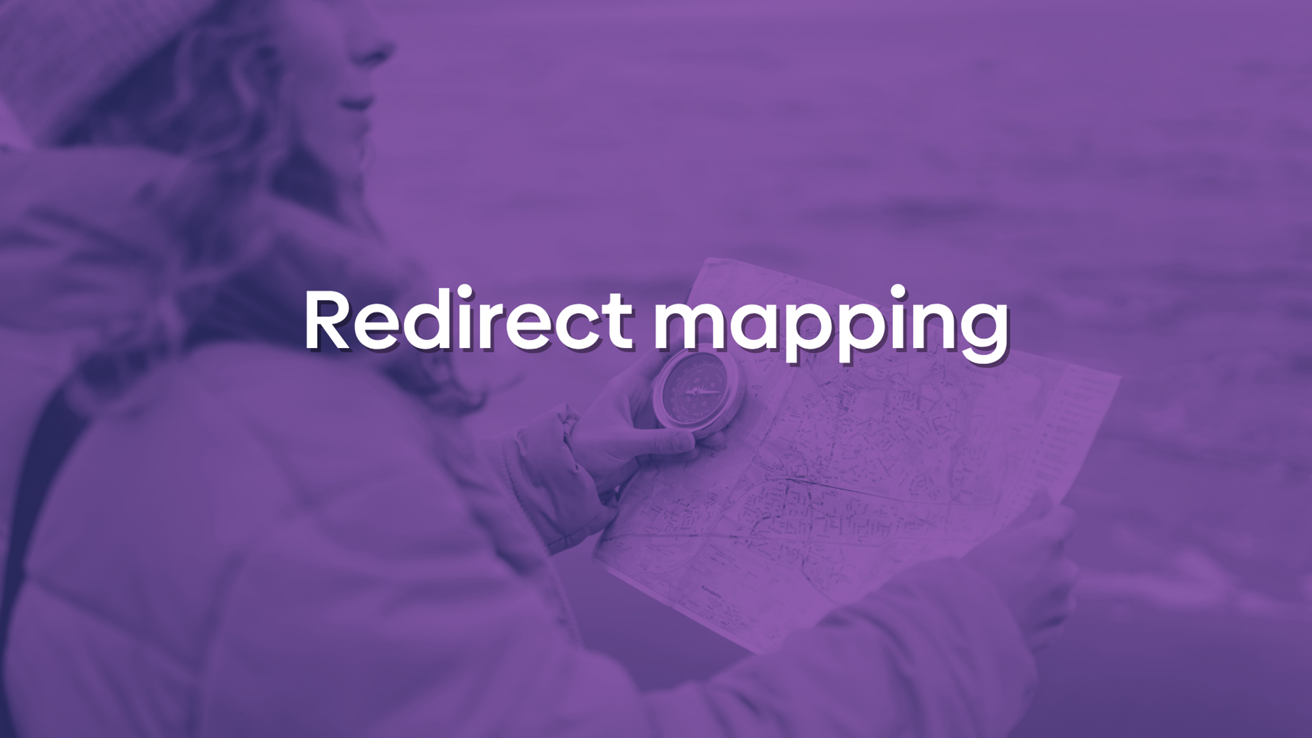 Graphic showing a person looking at a map with text reading "redirect mapping".