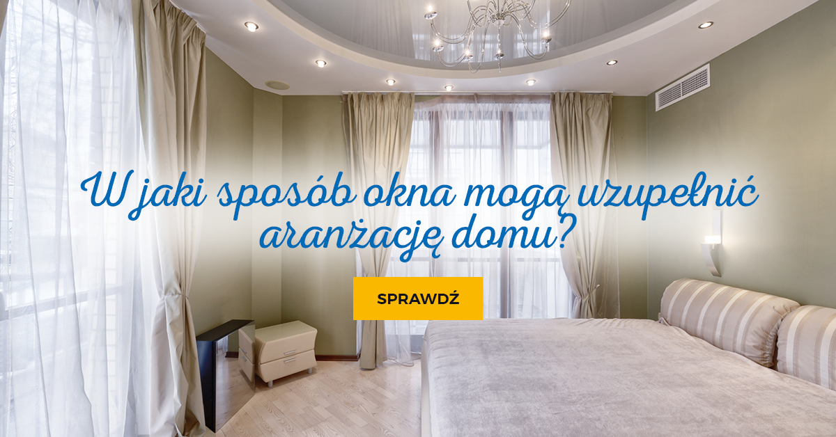 Ilustracja do artykułu „W jaki sposób okna mogą uzupełnić aranżację domu?”