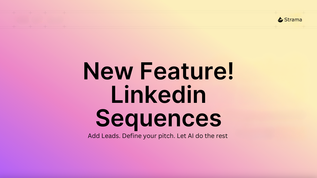 Strama promotional image with gradient background showing 'New Feature! LinkedIn Sequences' and tagline 'Add Leads. Define your pitch. Let AI do the rest' with company logo.