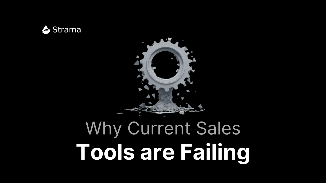 Broken and fragmented gear representing the failure of current sales tools, with the text ‘Why Current Sales Tools are Failing’ and the Strama logo on a minimalist black background.