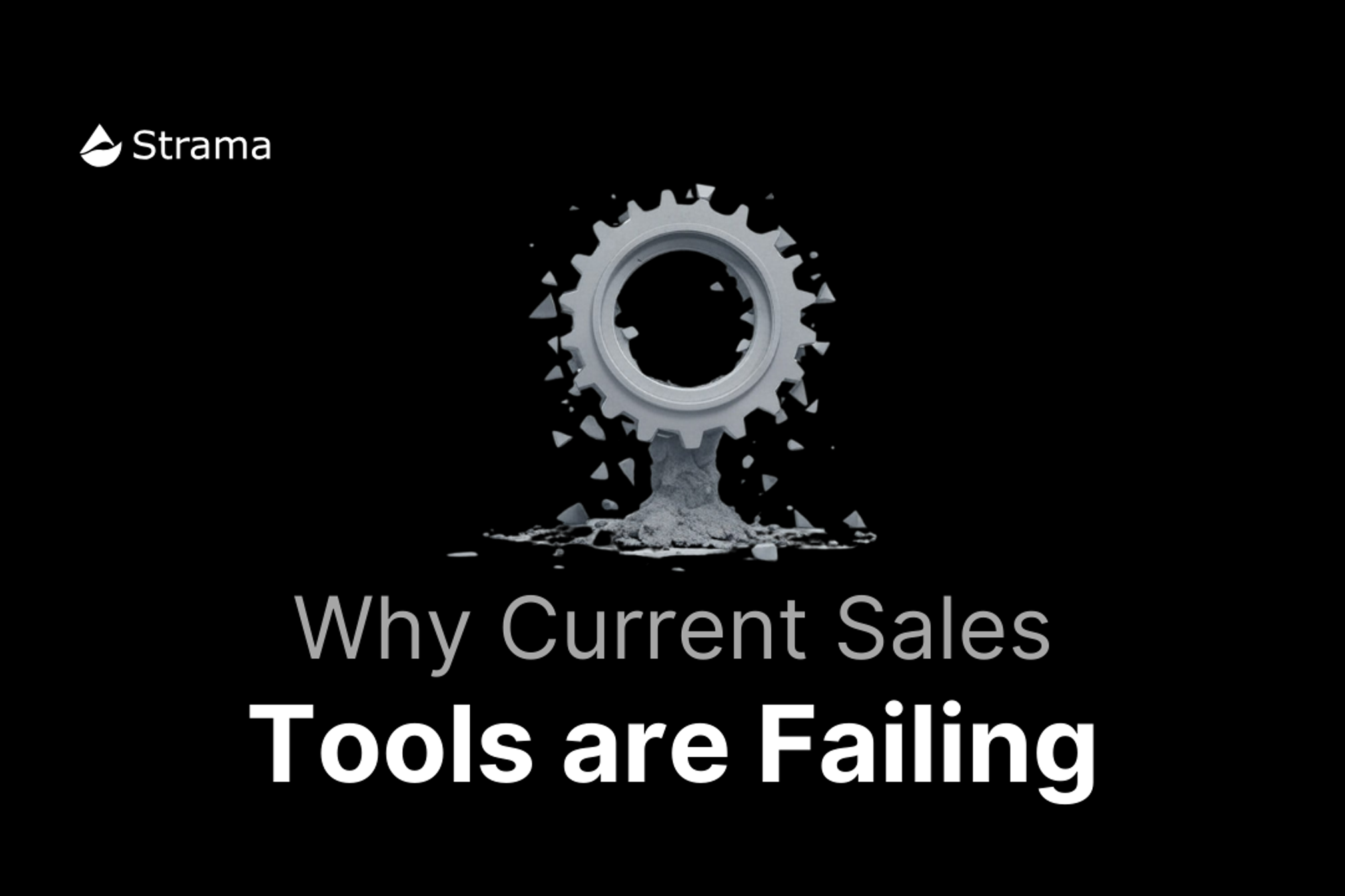Why Current Sales Tools Are Failing B2B Teams