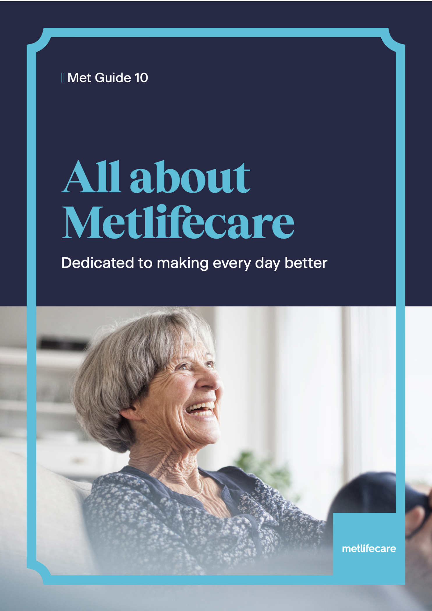 All about Metlifecare - General information pack