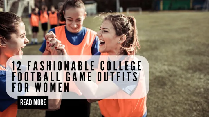 12 fashionable college football game outfits for women