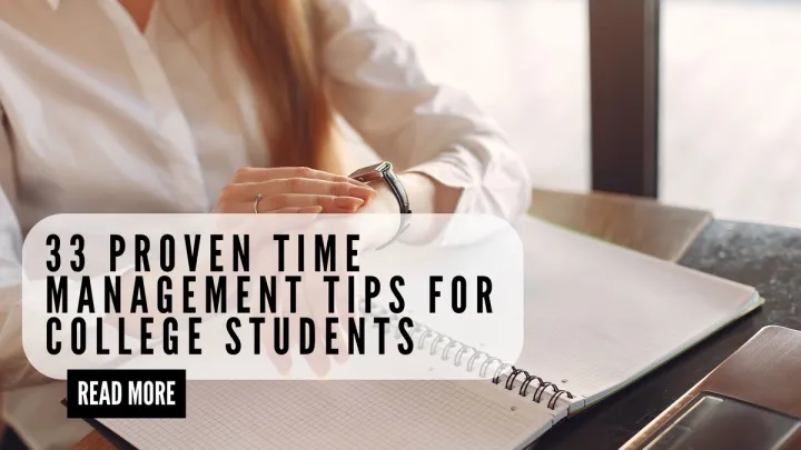 33 Proven Time Management Tips For College Students