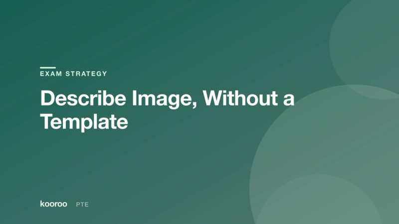 Kooroo blog cover on scoring high in PTE Describe Image without a template