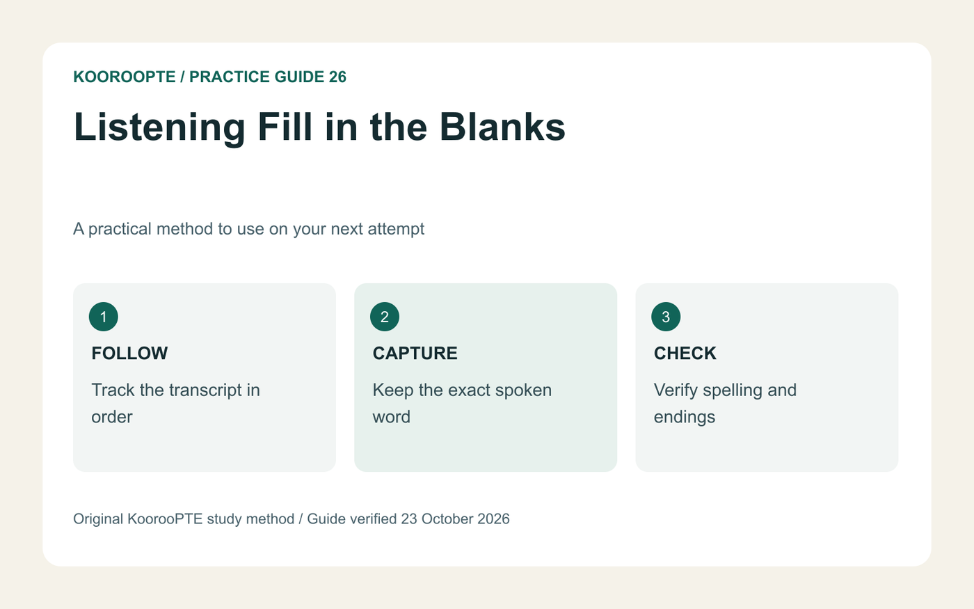 Listening Fill in the Blanks practice method: Track the transcript in order; Keep the exact spoken word; Verify spelling and endings.
