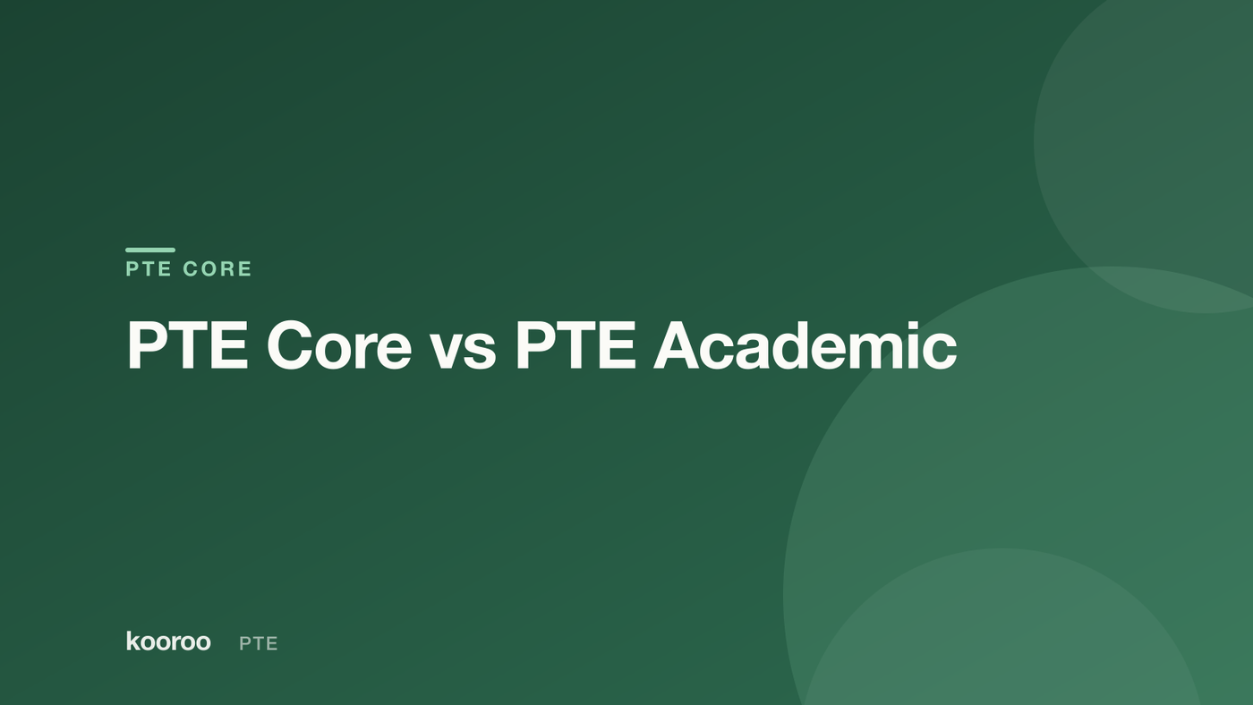Kooroo blog cover comparing PTE Core and PTE Academic