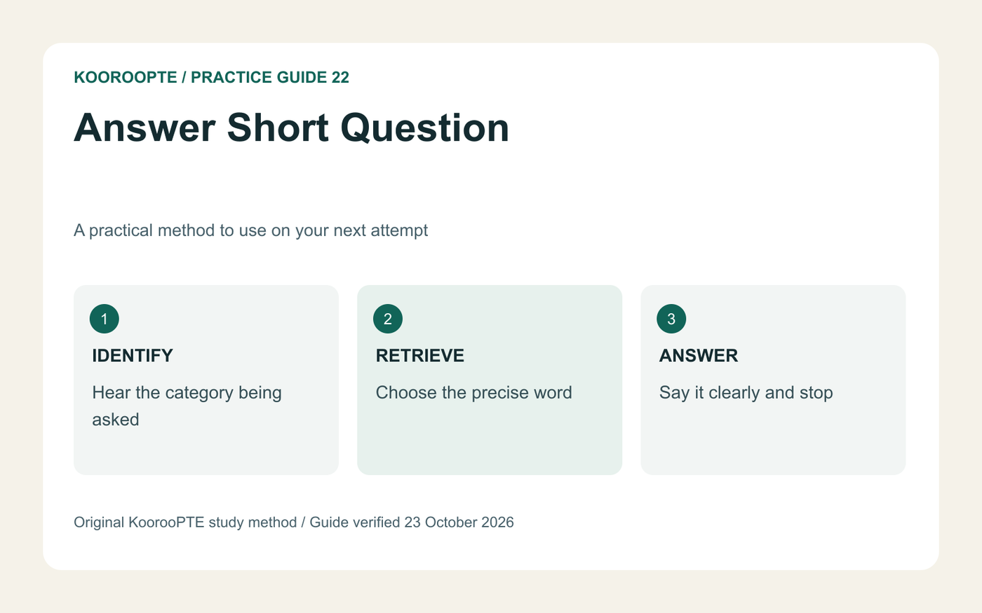 Answer Short Question practice method: Hear the category being asked; Choose the precise word; Say it clearly and stop.