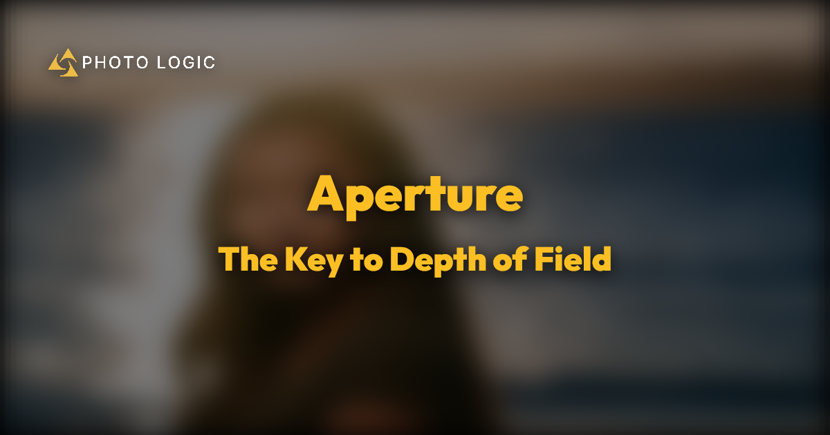 Aperture: the Key to Depth of Field tutorial thumbnail