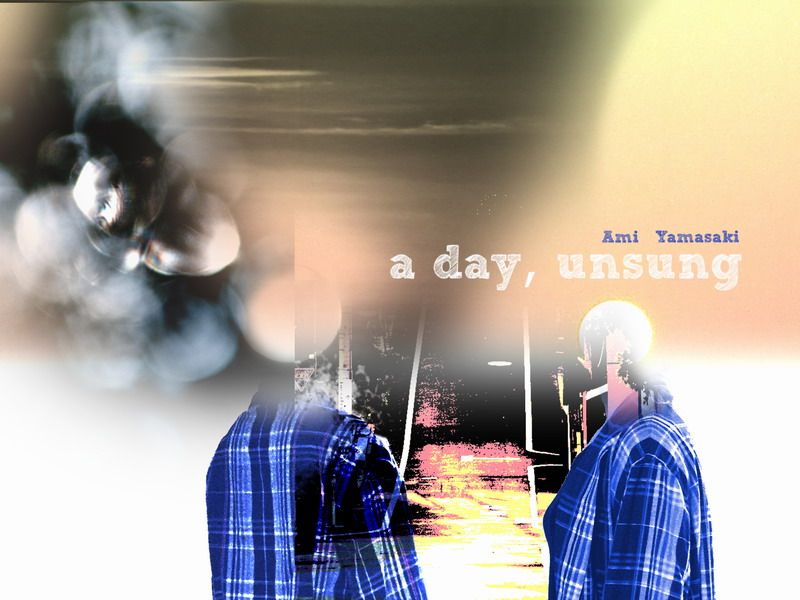 A Day, Unsung
