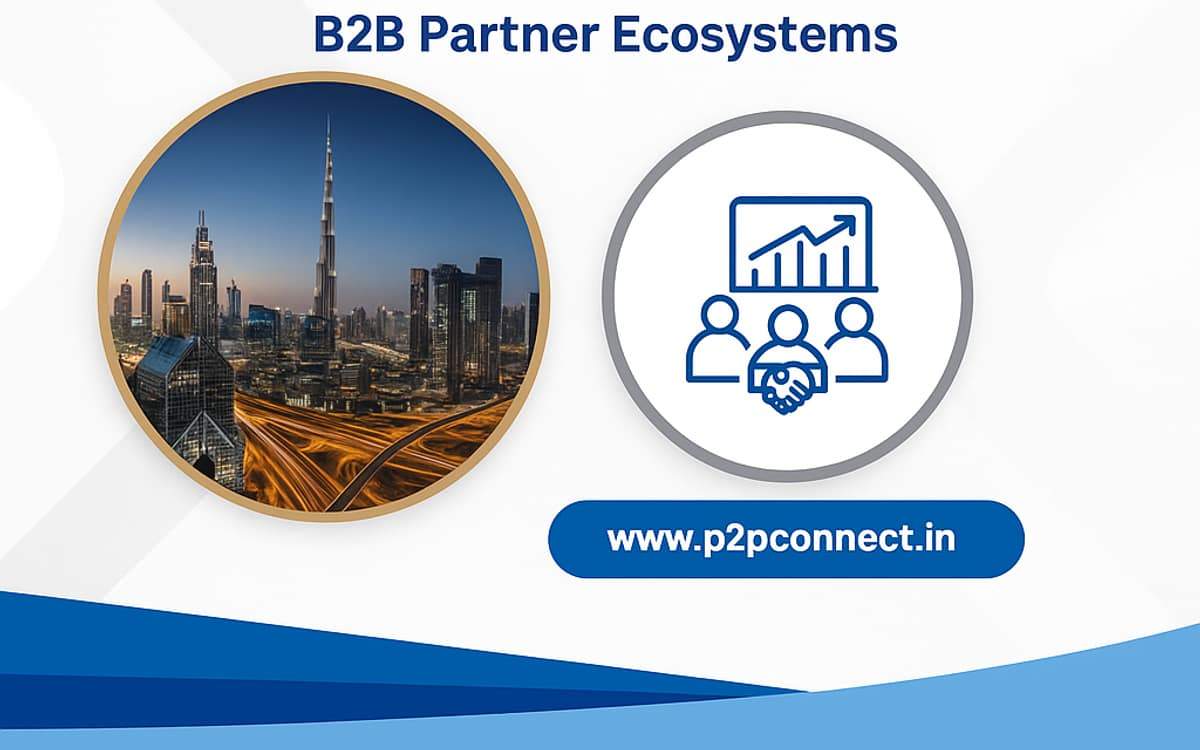 Top Reasons Digital Companies in Dubai Are Winning with B2B Partner Ecosystems — cover image