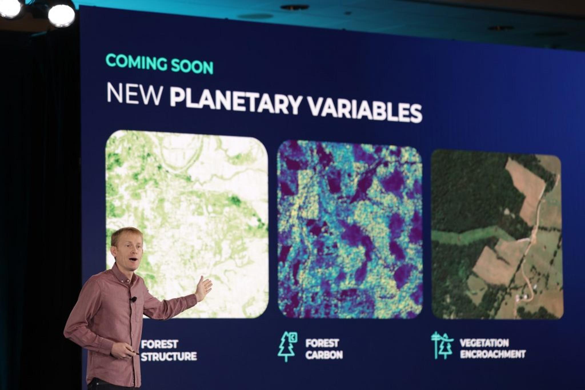 Will Marshall, Planet co-founder and CEO, announcing new Planetary Variables to come later this year: Forest Structure, Forest Carbon, and Vegetation Encroachment