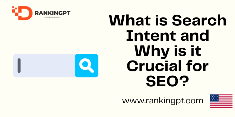 What is Search Intent and Why is it Crucial for SEO?