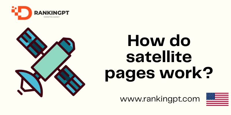 How do satellite pages work?