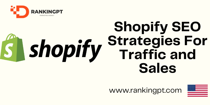 Shopify SEO: Effective Strategies and Best Practices to Drive Traffic and Boost Sales