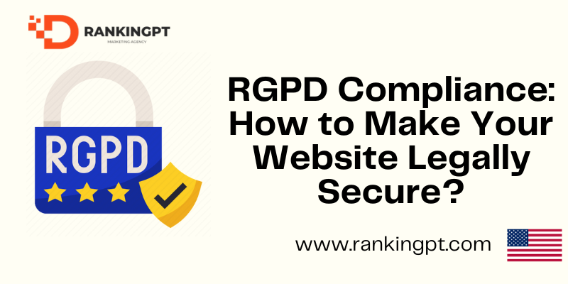 RGPD Compliance: How to Make Your Website Legally Secure?