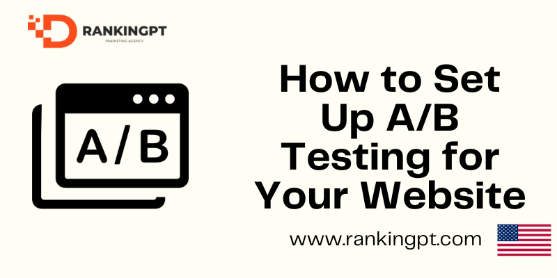 How to Set Up A/B Testing for Your Website