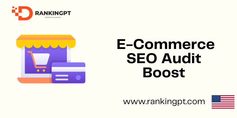 How Can an E-Commerce SEO Audit Boost Your Business