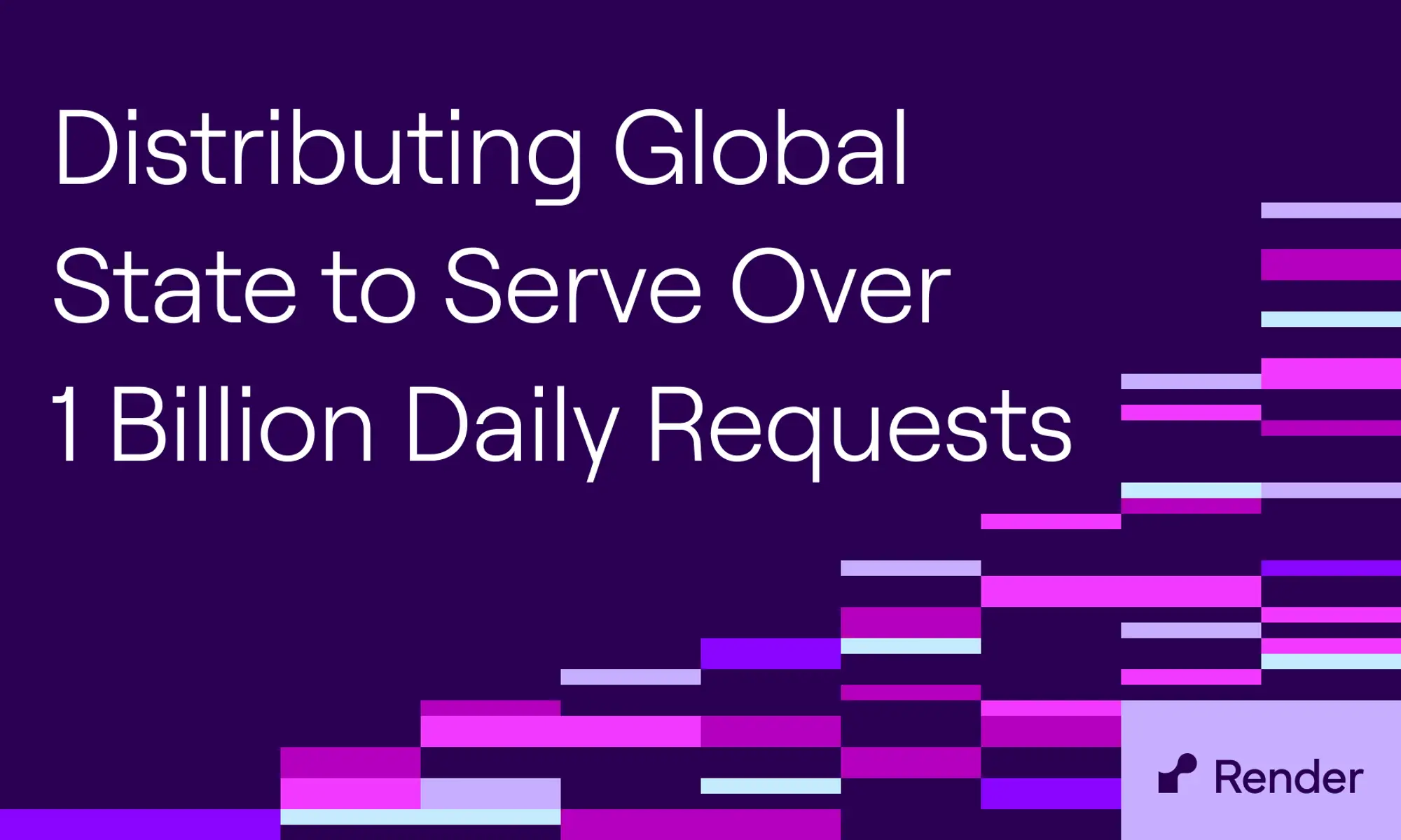Distributing Global State to Serve over 1 Billion Daily Requests