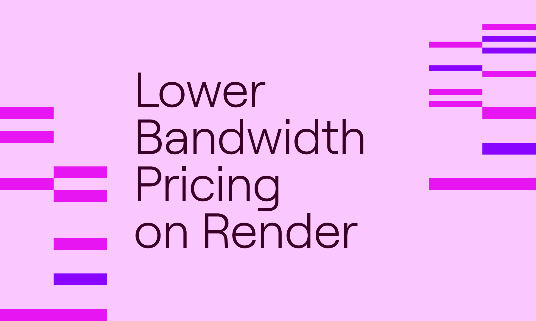 Lower Bandwidth Pricing on Render | Render Blog